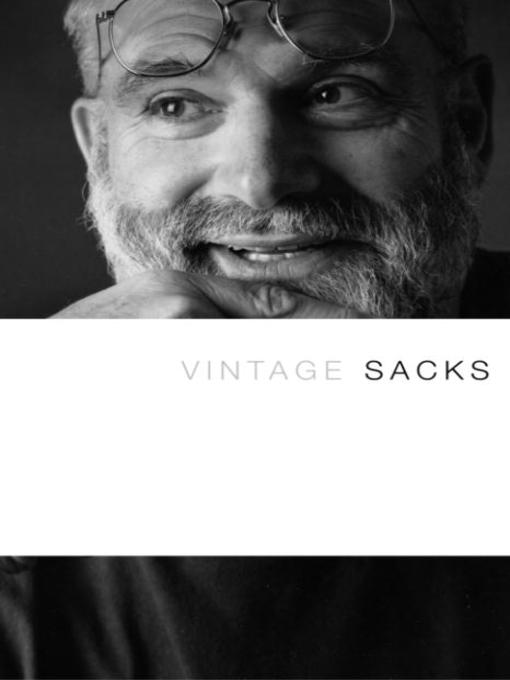Détails du titre pour Vintage Sacks par Oliver Sacks - Disponible